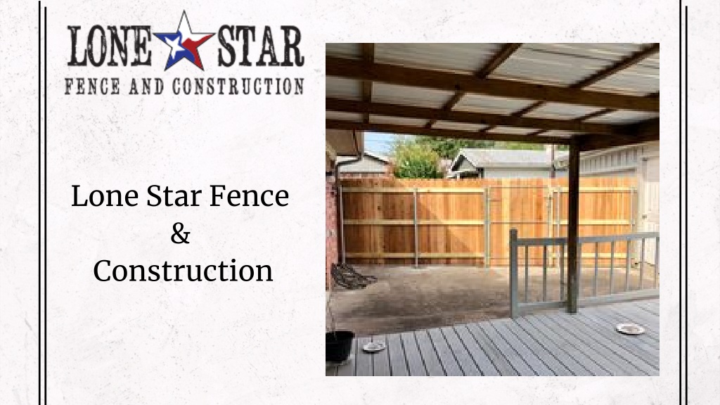 Ppt Fence Companies Lone Star Fence And Construction Powerpoint