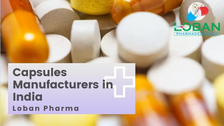 Ppt - Capsules Manufacturers In India 