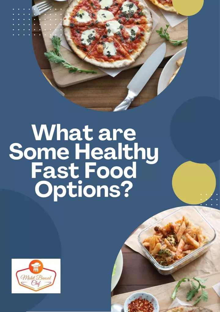 PPT What Are Some Healthy Fast Food Options By Mohit Bansal 