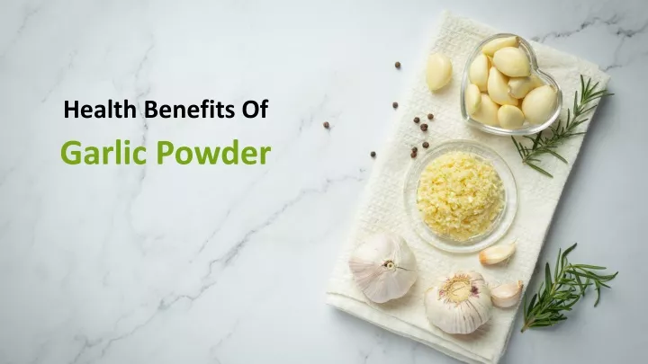 PPT - Health Benefits Of Garlic powder PowerPoint Presentation, free ...