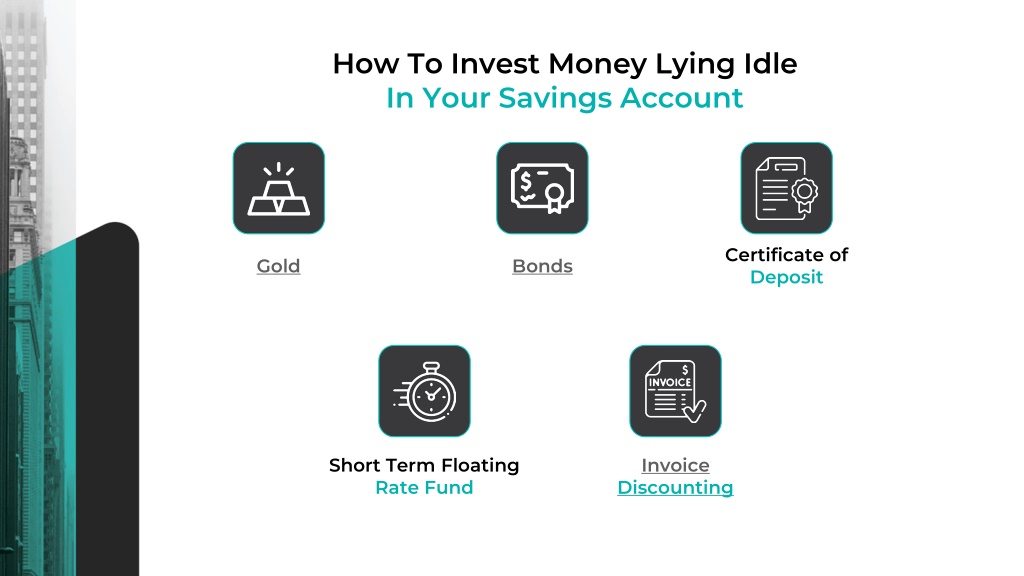 PPT - 5 Ways To Invest Money Lying Idle In Your Savings Account ...