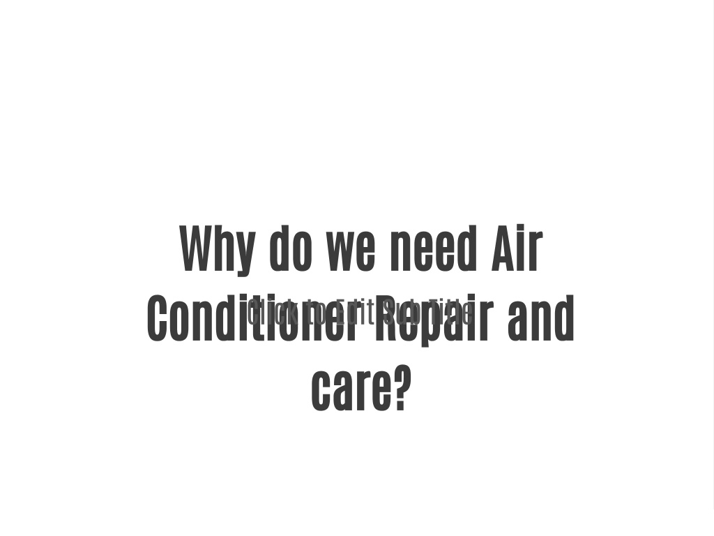 ppt-why-do-we-need-air-conditioner-repair-and-care-powerpoint