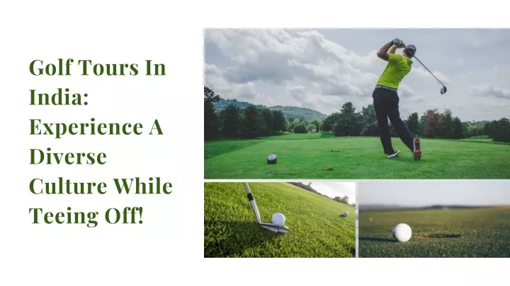 PPT - Golf Tours In India Experience A Diverse Culture While Teeing Off 