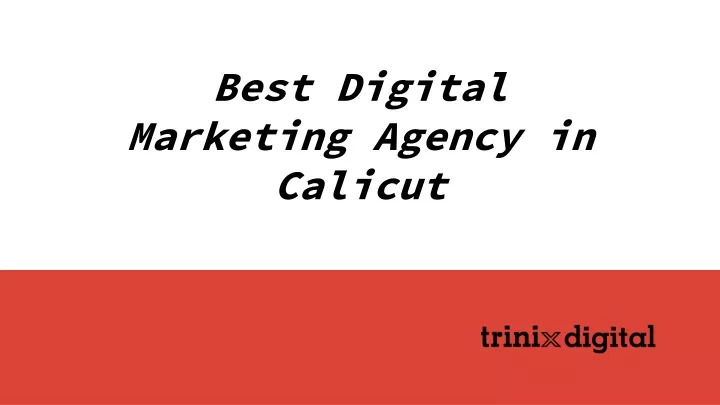 Ppt Best Digital Marketing Agency In Calicut Powerpoint Presentation Id11870855 