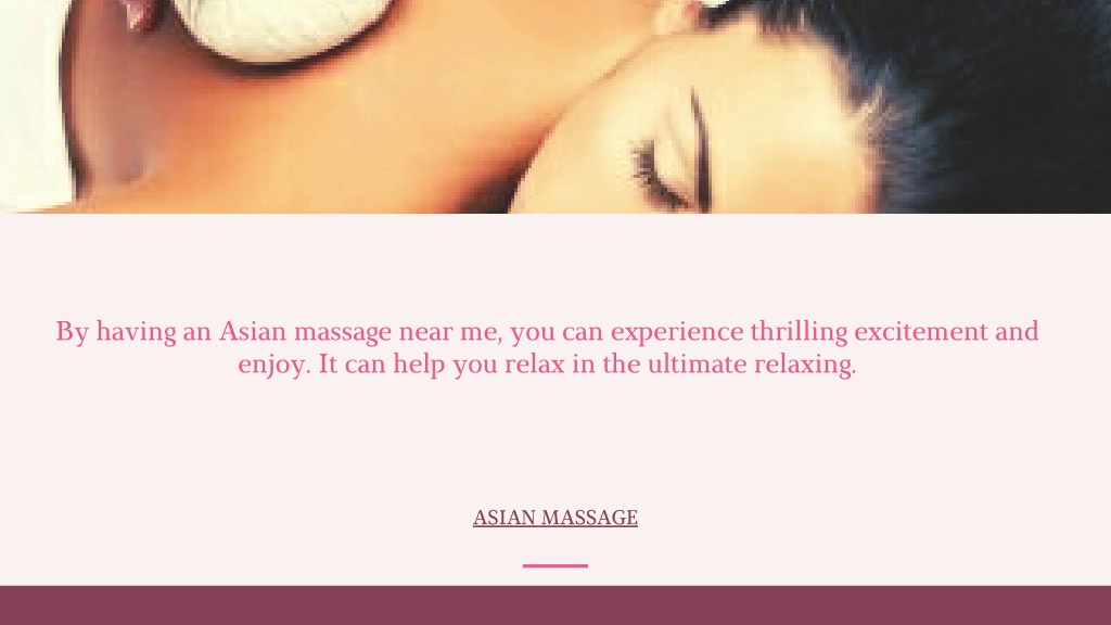 Ppt What About A Soothing Asian Massage This Weekend Powerpoint Presentation Id11872328