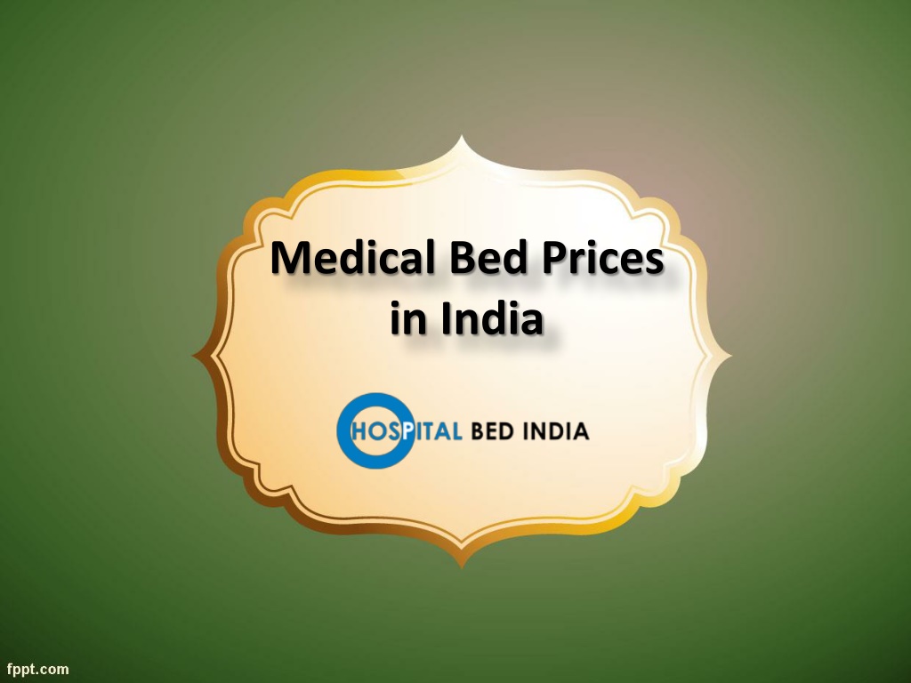 PPT Medical Bed Prices in India, Buy Medical Beds Online Hyderabad