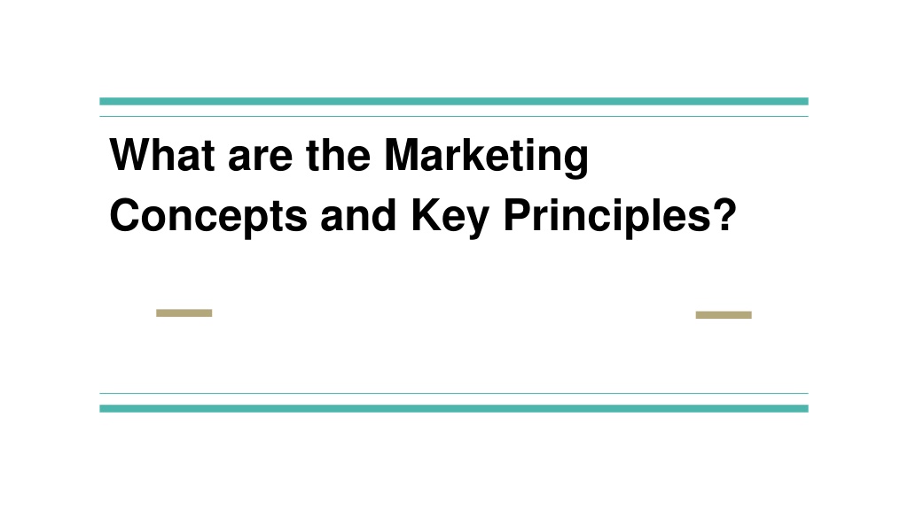 Ppt What Are The Marketing Concepts And Key Principles Powerpoint