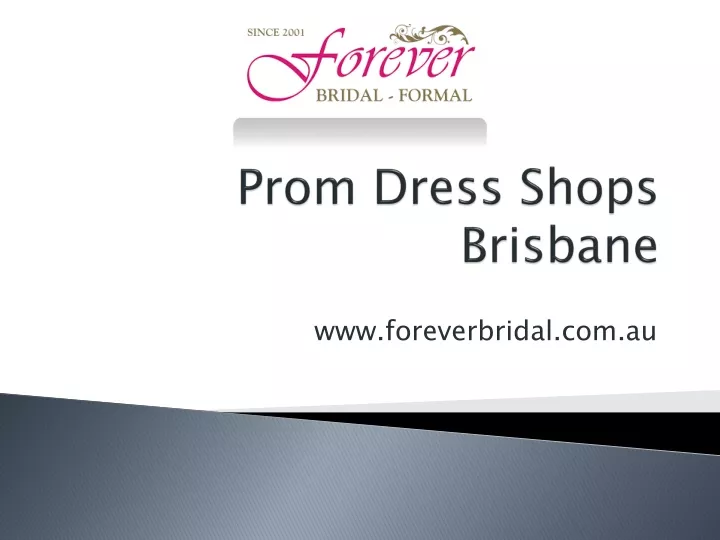 ppt-prom-dress-shops-brisbane-www-foreverbridal-au-powerpoint