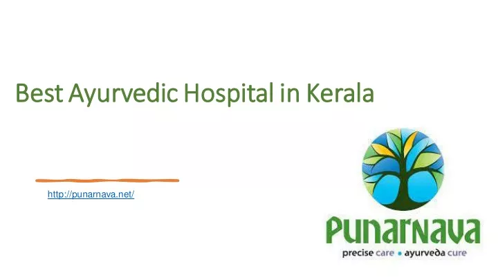 PPT - Best Ayurvedic Center In Kerala | Punarnava Ayurveda PowerPoint ...