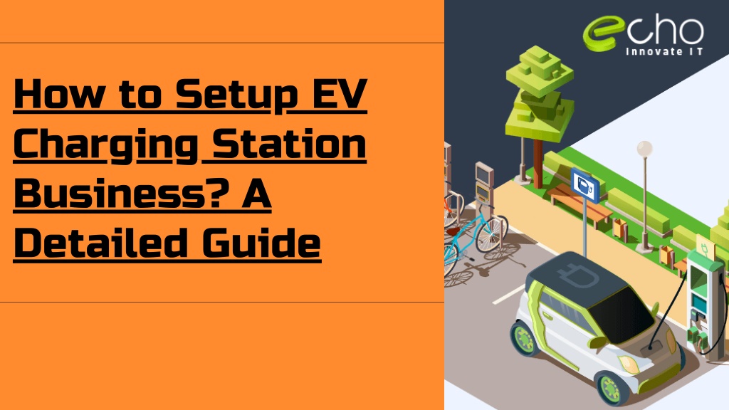 PPT - How to Setup EV Charging Station Business A Detailed Guide ...