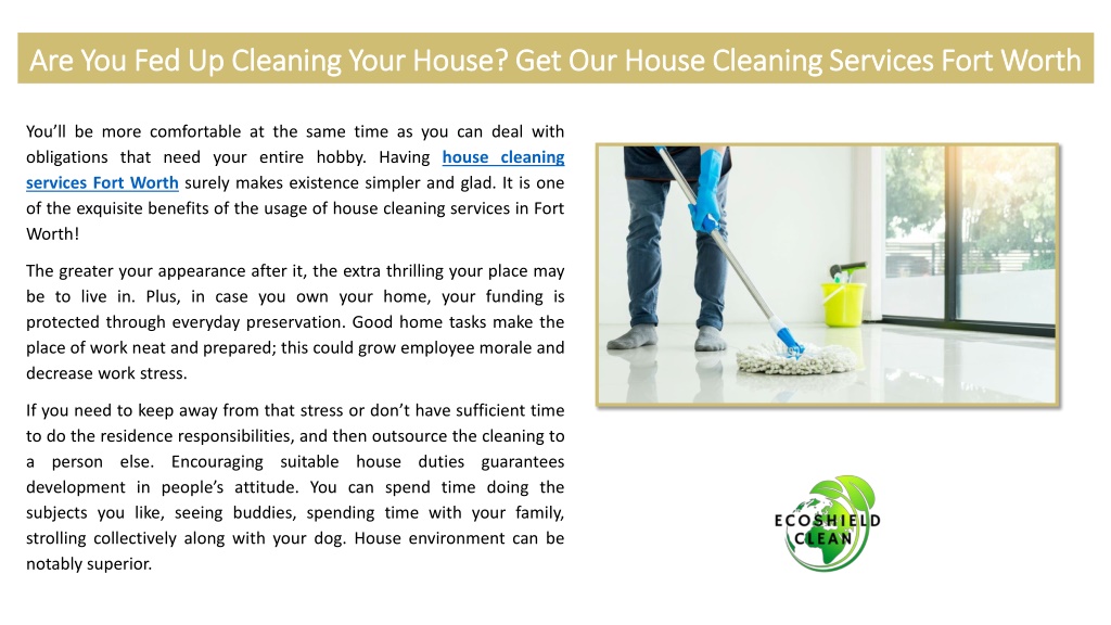 PPT Are You Fed Up Cleaning Your House? Get Our House Cleaning Services Fort Worth PowerPoint