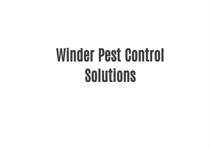 PPT - Winder Pest Control Solutions PowerPoint Presentation, free