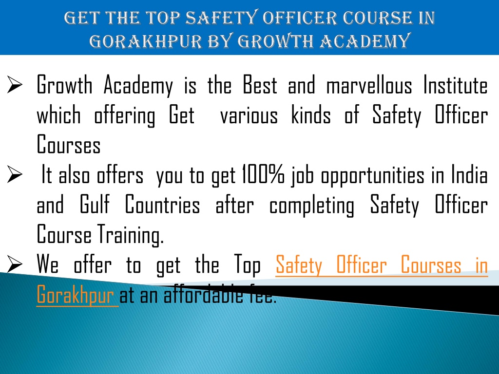 PPT Get The Top Safety Officer Course in Gorakhpur by Growth Academy PPT Get The Top Safety Officer Course in Gorakhpur by Growth Academy