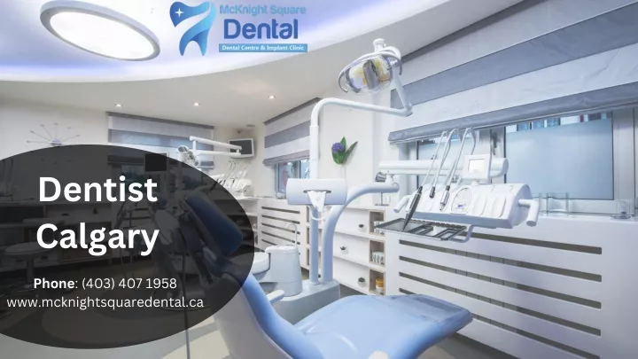 PPT Dentist Calgary Near Me Best Dentist In Calgary PowerPoint   Dentist Calgary N 