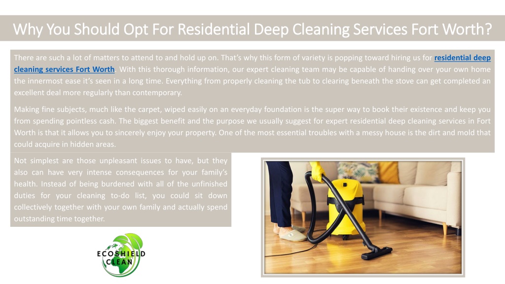 PPT - Why You Should Opt For Residential Deep Cleaning Services Fort ...