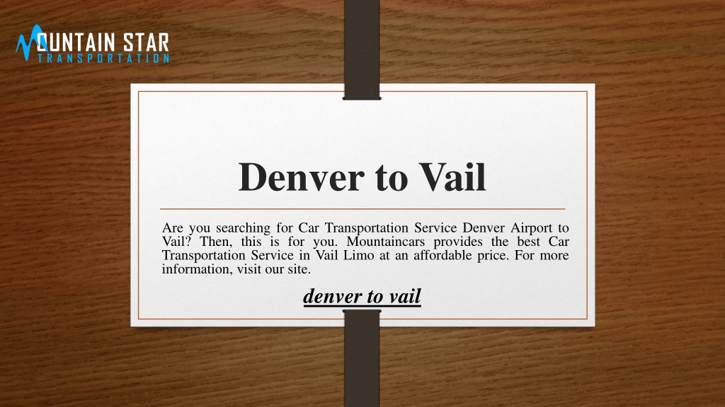 PPT Denver to Vail Mountaincars PowerPoint Presentation, free