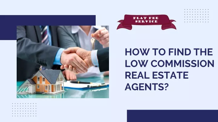 Ppt How To Find The Low Commission Real Estate Agents Powerpoint Presentation Id11905796 