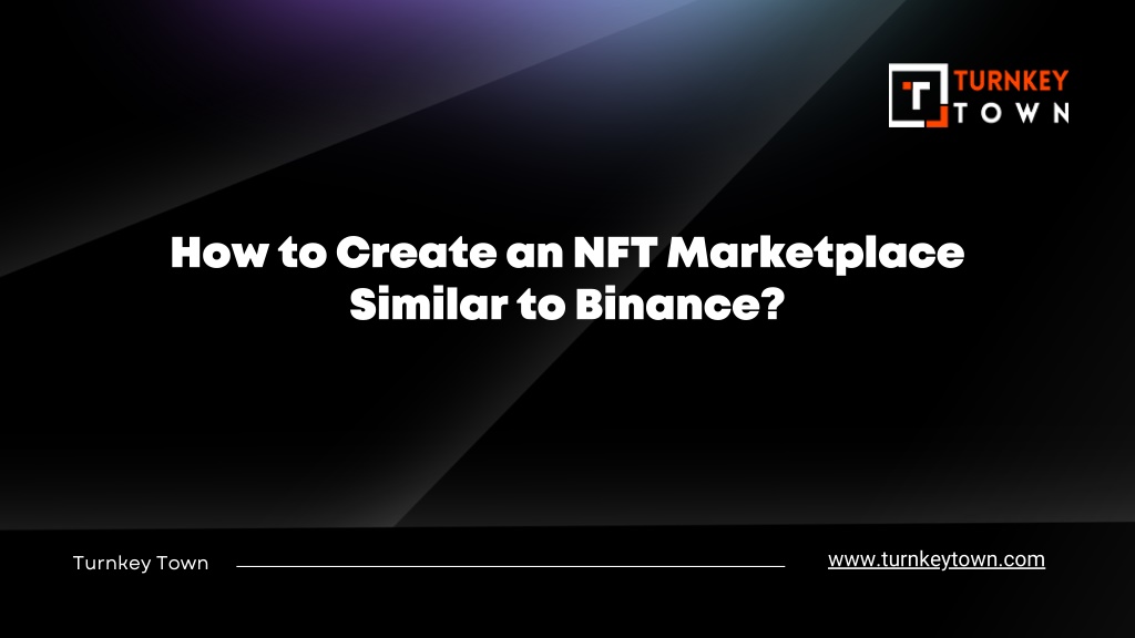 PPT - How To Create An NFT Marketplace Similar To Binance PowerPoint ...