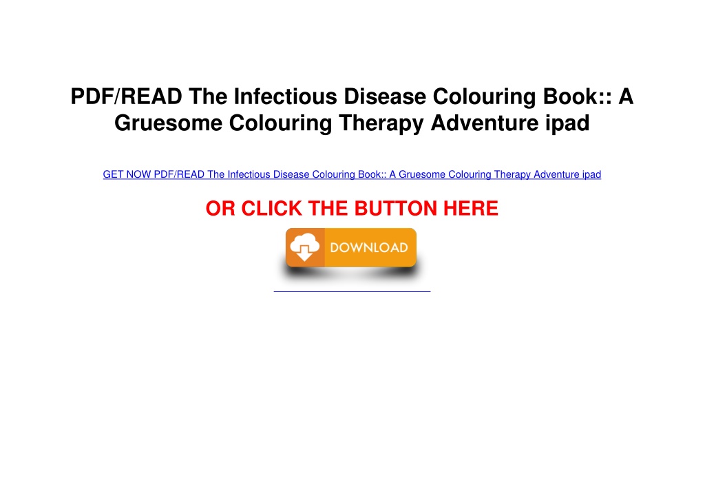 PPT PDF/READ The Infectious Disease Colouring Book A Gruesome