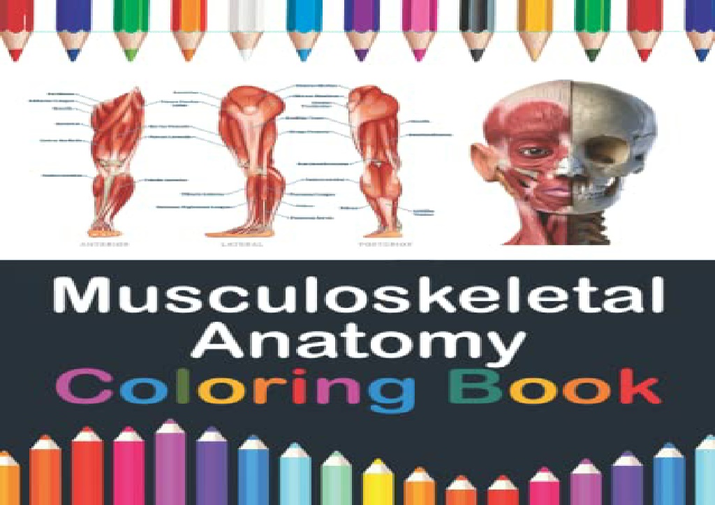 PPT PDF/READ/DOWNLOAD Musculoskeletal Anatomy Coloring Book Now you