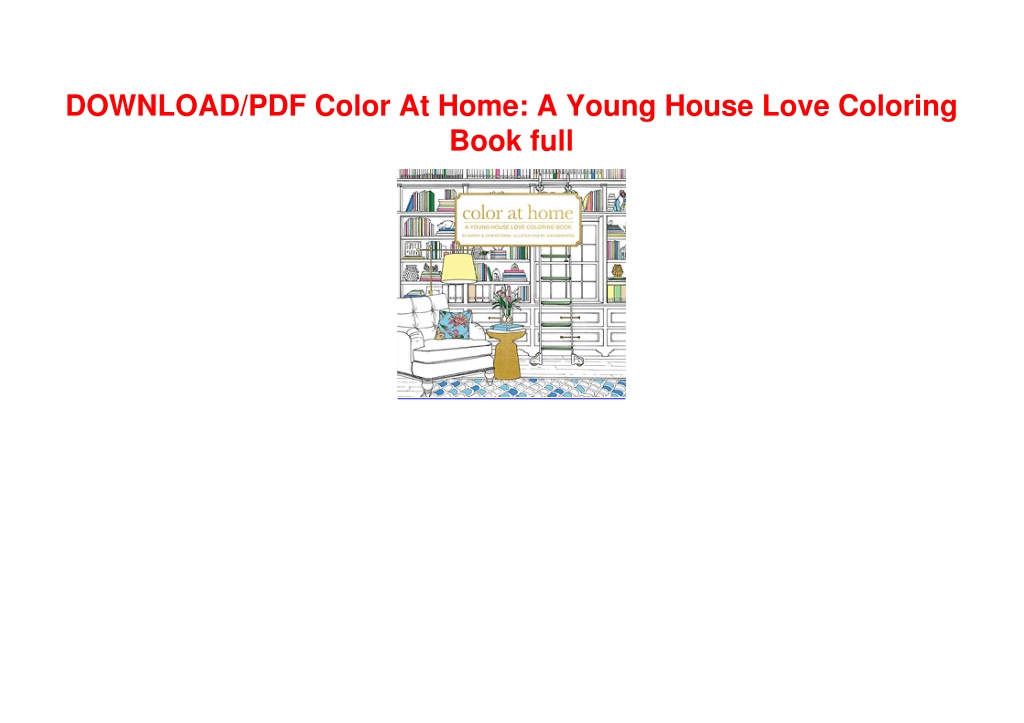 PPT DOWNLOAD/PDF Color At Home A Young House Love Coloring Book full