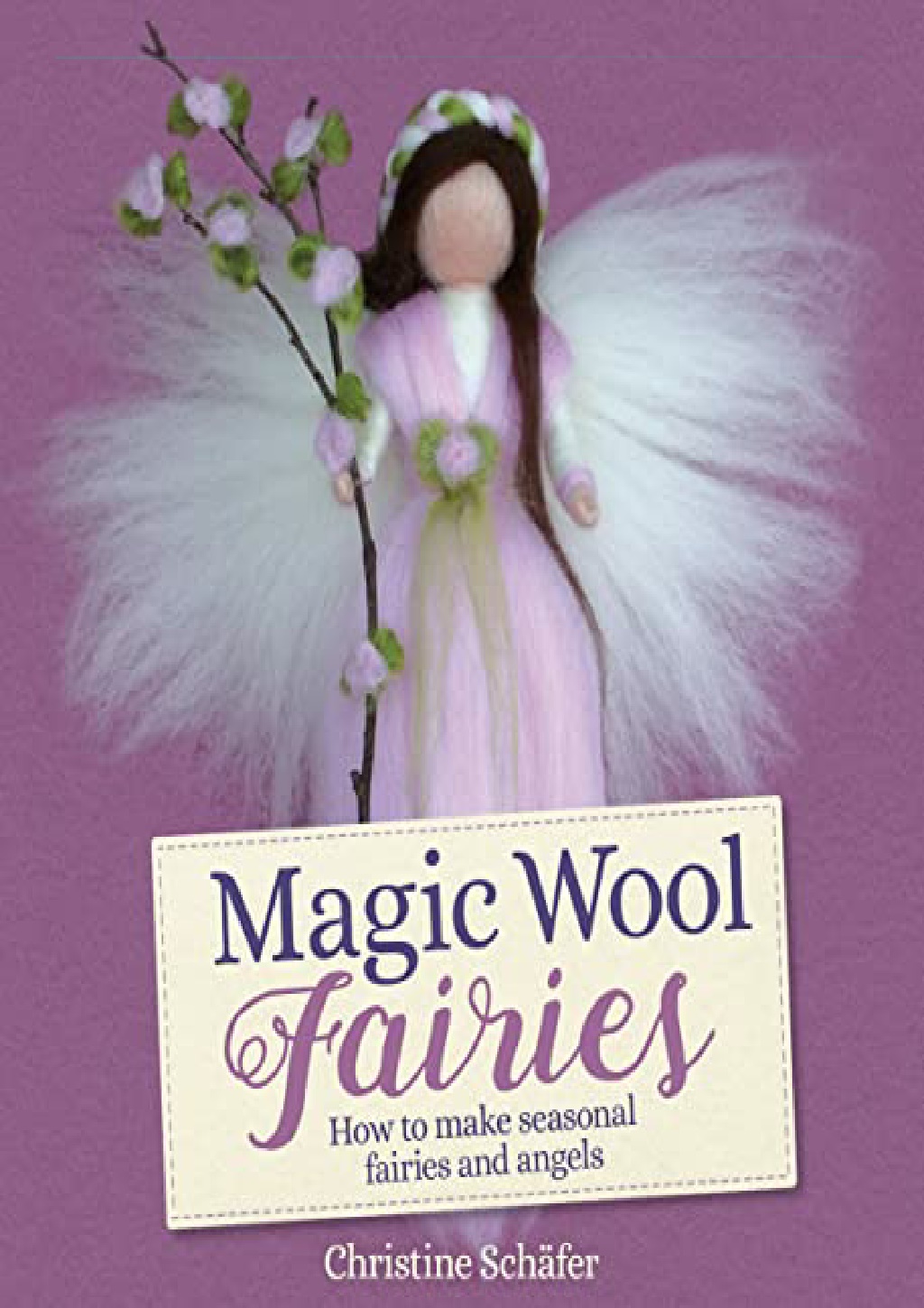 PPT - _PDF_ Magic Wool Fairies: How to Make Seasonal Fairies and Angels ...