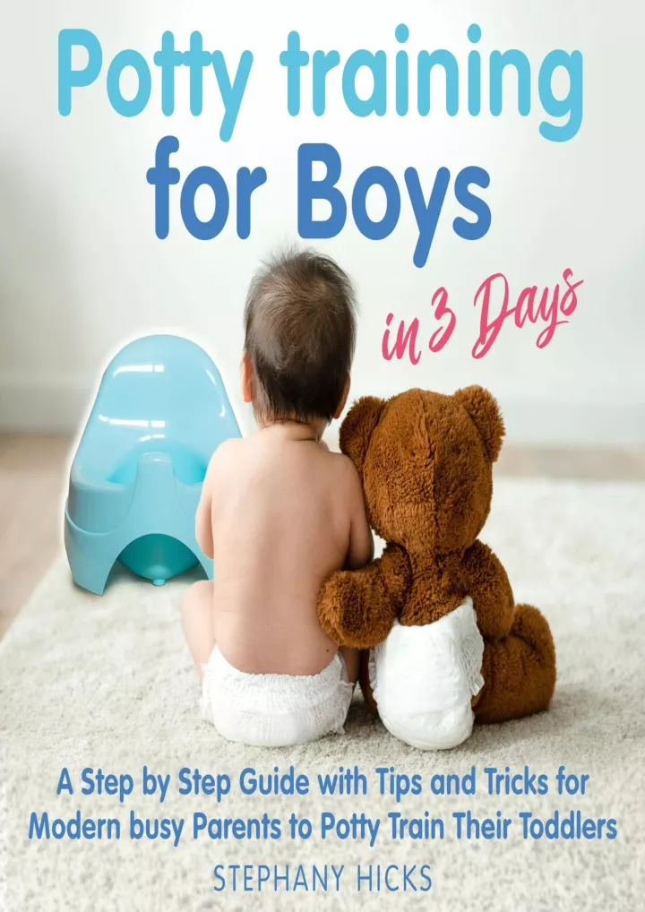 PPT PDF DOWNLOAD Potty Training for Boys in 3 Days A Step by Step