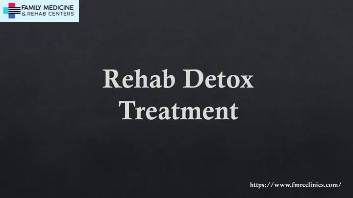 Ppt Rehab Detox Treatment Powerpoint Presentation Free Download Id