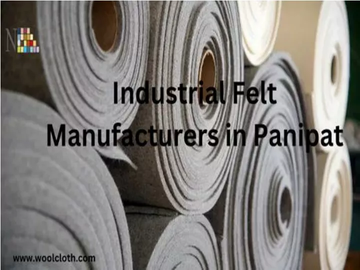 PPT Industrial Felt Manufacturers in Panipat PowerPoint Presentation