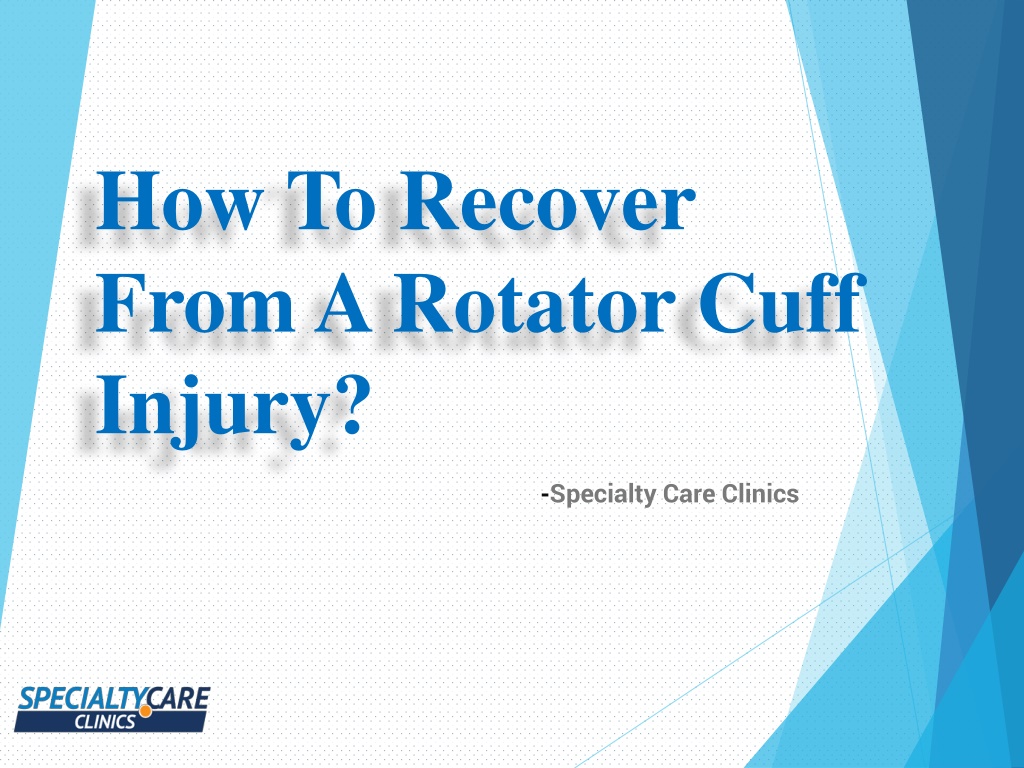 PPT - How To Recover From A Rotator Cuff Injury? PowerPoint ...