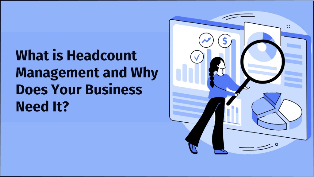 PPT - What is Headcount Management and Why Does Your Business Need It ...