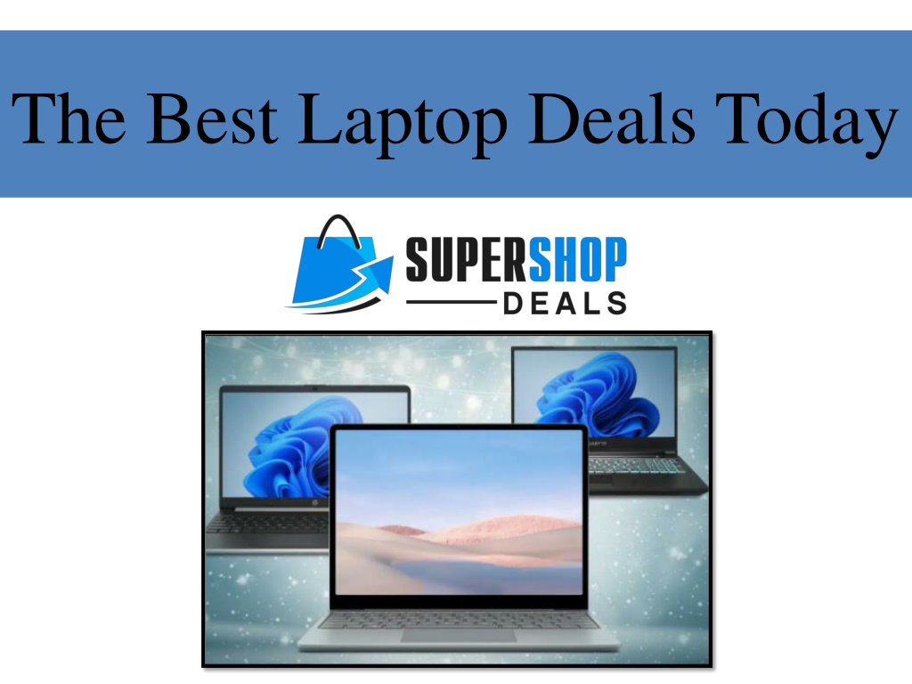 PPT The Best Laptop Deals Today PowerPoint Presentation, free