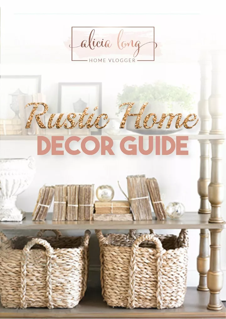 PPT - PDF/BOOK Rustic Home Decor Guide: By Alicia Long PowerPoint Presentation - ID:11930479