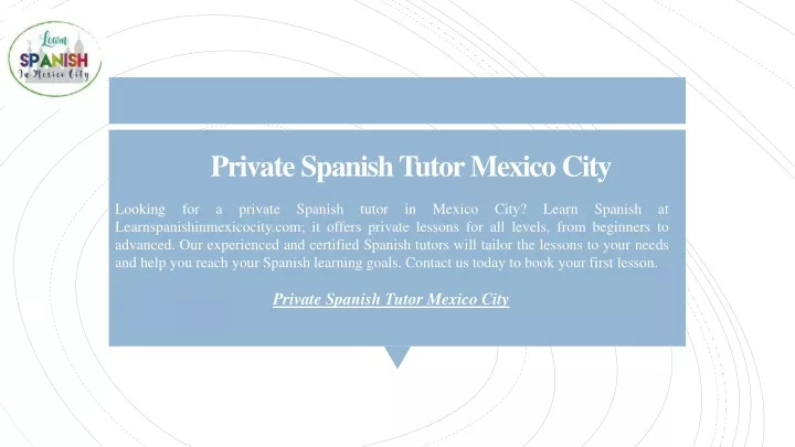 PPT - Private Spanish Tutor Mexico City Learnspanishinmexicocity.com ...