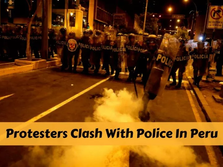 protesters clash with police in peru n.