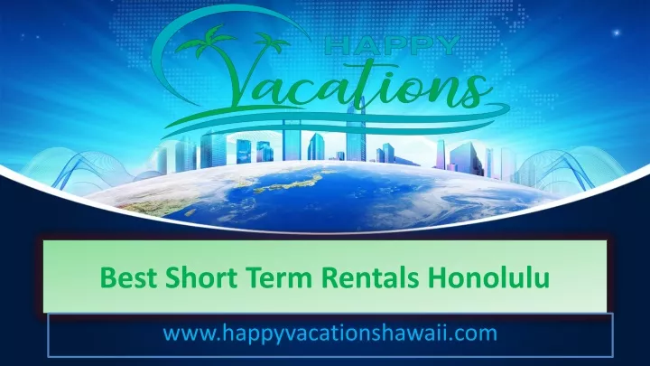 Best Short Term Rentals Honolulu - www.happyvacationshawaii.com