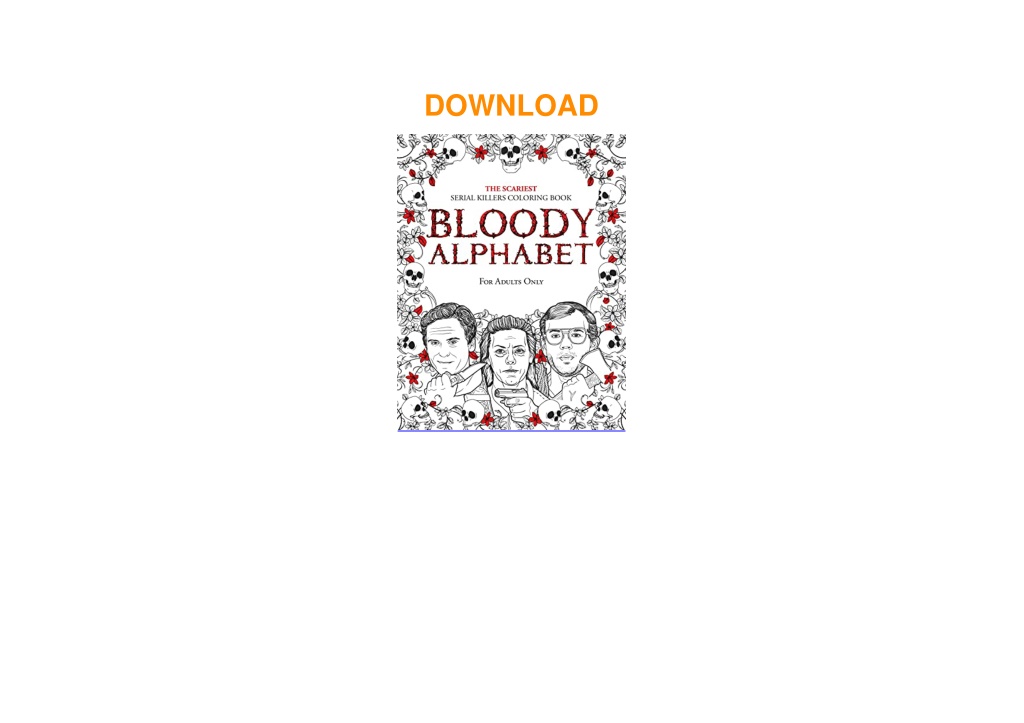 Ppt Pdf Bloody Alphabet The Scariest Serial Killers Coloring Book A