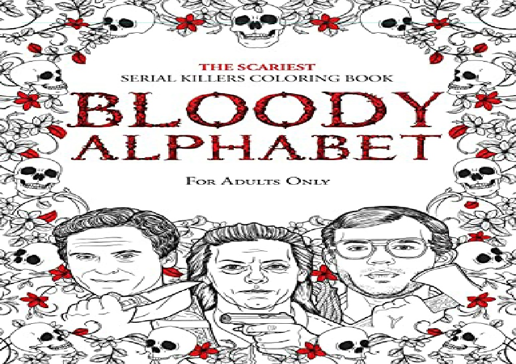 PPT PDF Bloody Alphabet The Scariest Serial Killers Coloring Book. A