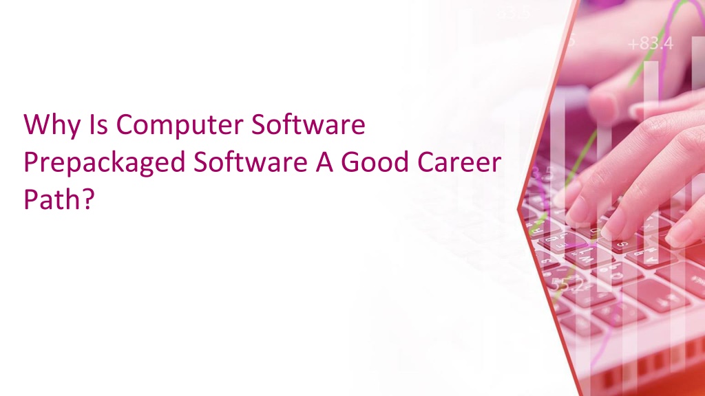 PPT Is Computer Software Prepackaged Software A Good Career Path In