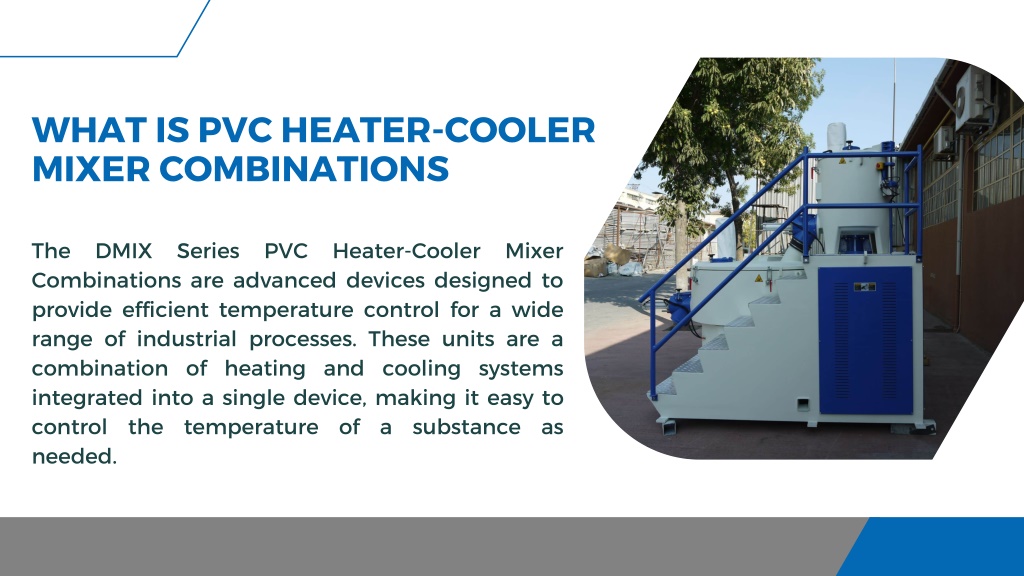 PPT - DMIX Series PVC Heater-Cooler Mixer Combinations PowerPoint ...