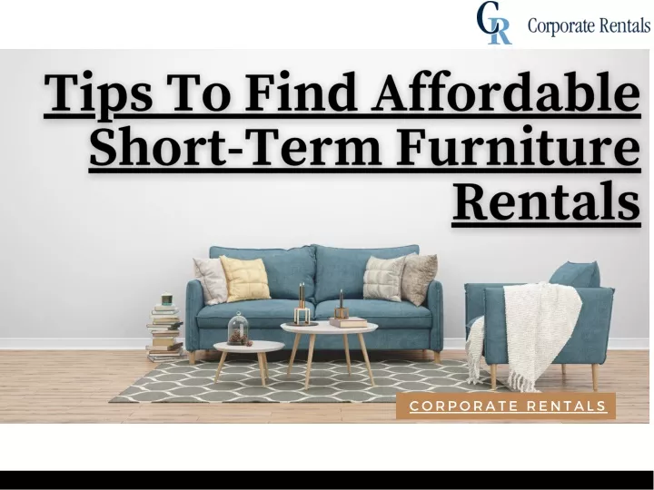 PPT Tips To Find Affordable ShortTerm Furniture Rentals PowerPoint