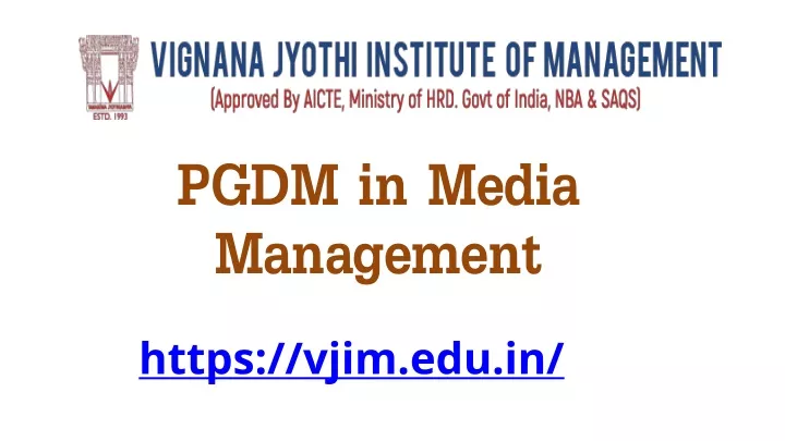 PPT - PGDM in Media Management - Vjim.edu.in PowerPoint Presentation, free download - ID:11947868