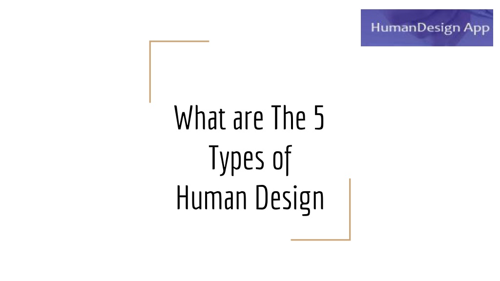 PPT - What are the five types of human design PowerPoint Presentation ...