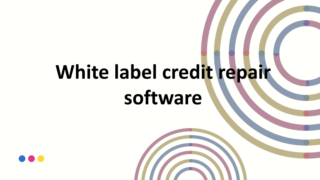 PPT White label credit repair software PowerPoint Presentation, free