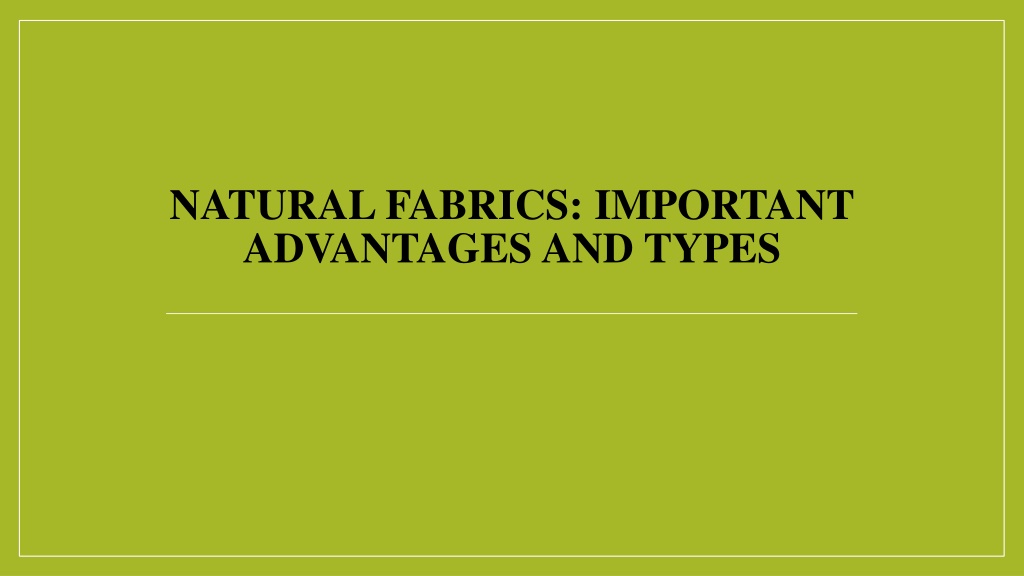 PPT Natural fabrics Important advantages and types PowerPoint