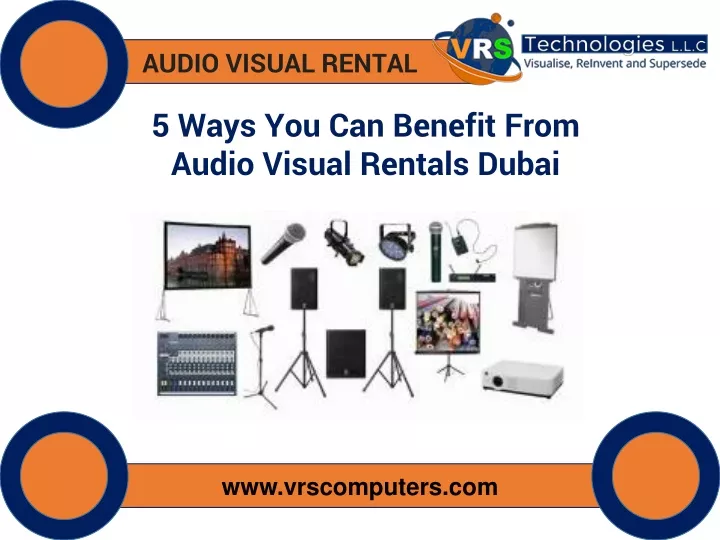 PPT - 5 Ways You Can Benefit From Audio Visual Rentals Dubai PowerPoint ...