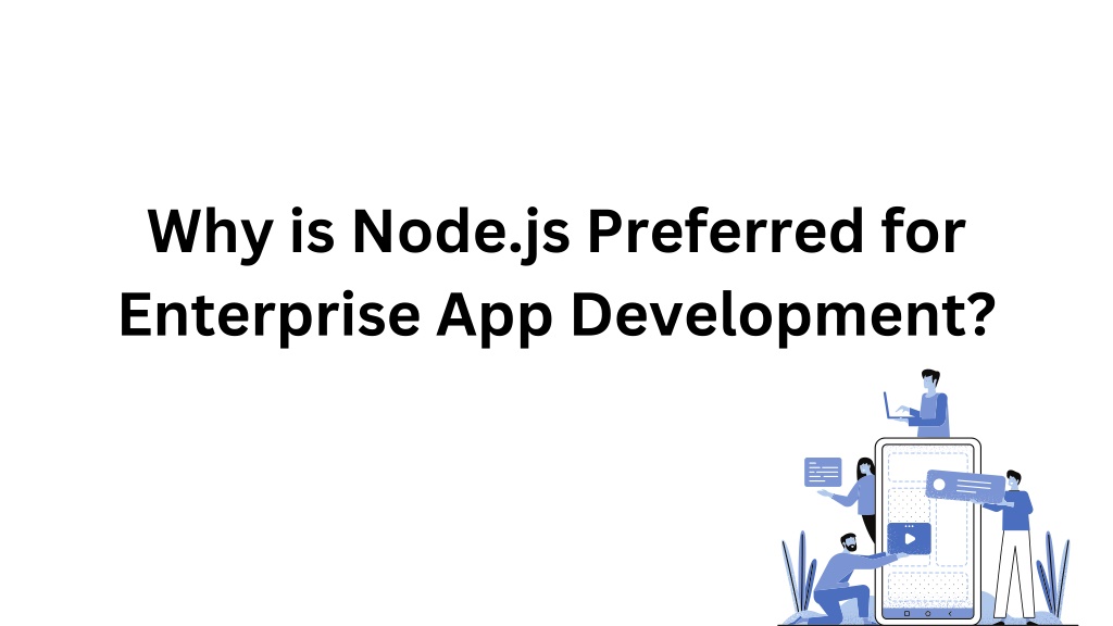 PPT - Why Node.js Enterprise For App Development PowerPoint ...