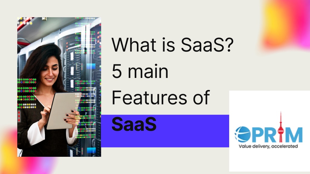 PPT - What is SaaS? 5 main Features of SaaS PowerPoint Presentation ...