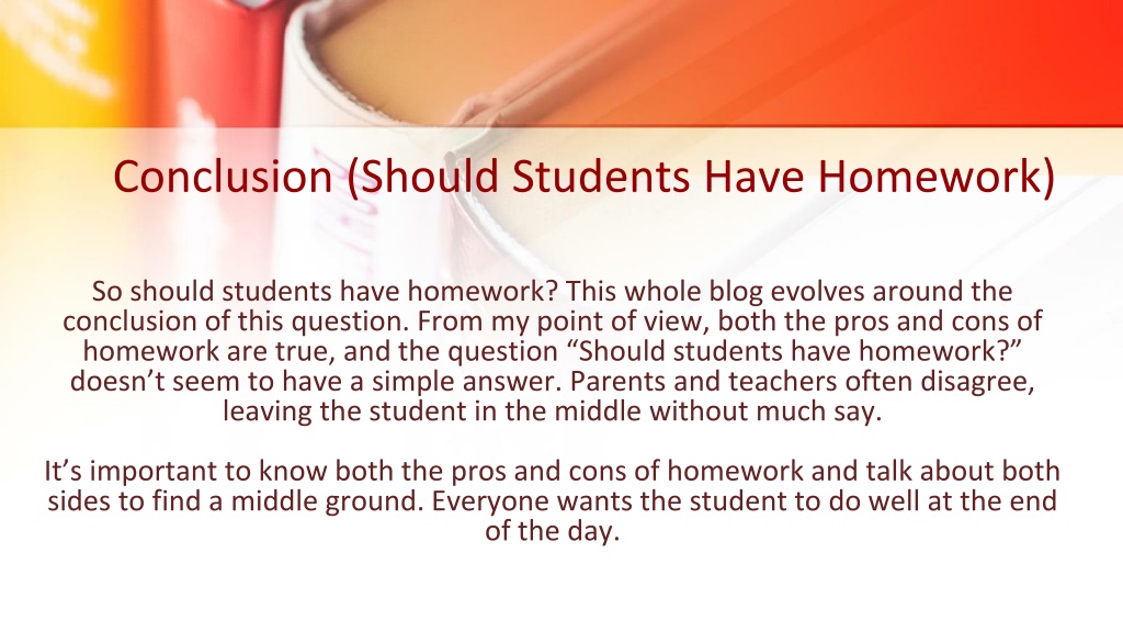 conclusion of should students have homework