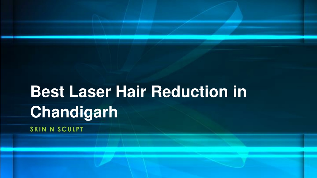 PPT Best Laser Hair Reduction in Chandigarh PowerPoint Presentation